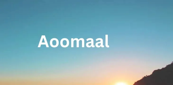 exploring Aoomaal